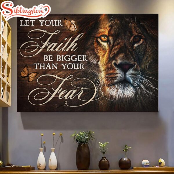 Lion Painting Brown Butterfly Let Your Faith Be Bigger Than You Fear Canvas Wall Art