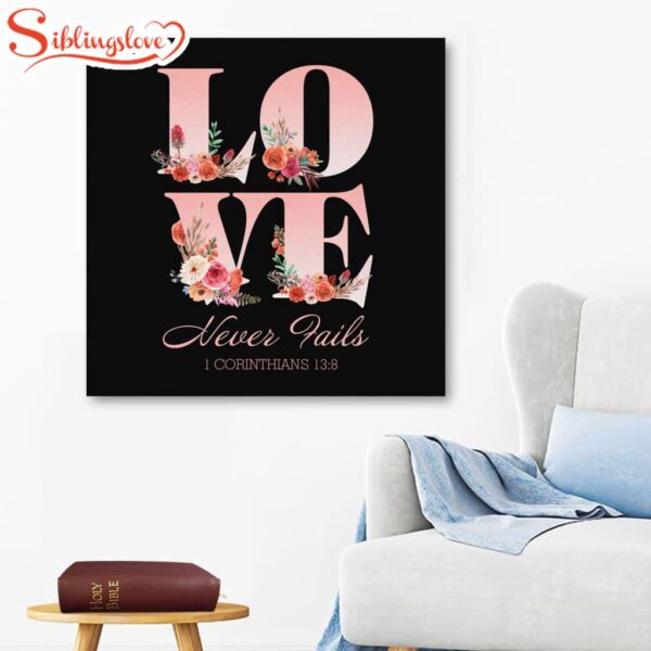 Love Never Fails 1 Corinthians 138 Canvas Wall Art