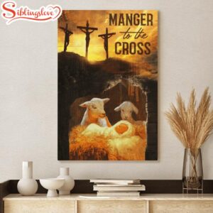 Manger To The Cross Jesus…