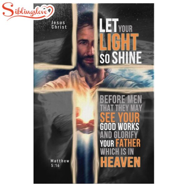 Matthew 516 Kjv Let Your Light So Shine Before Men Canvas Wall Art Prints