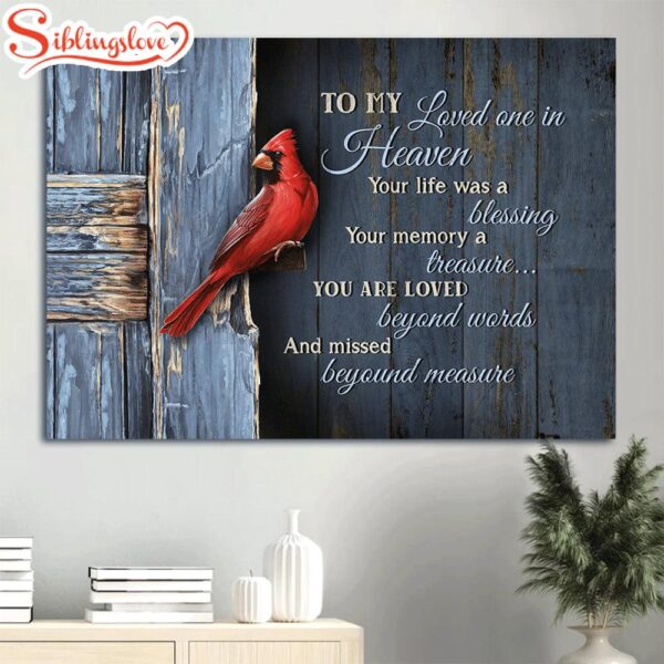 Memorial Amazing Cardinal Antique Door Heaven Gift For Members Family To My Loved One In Heaven Canvas Wall Art