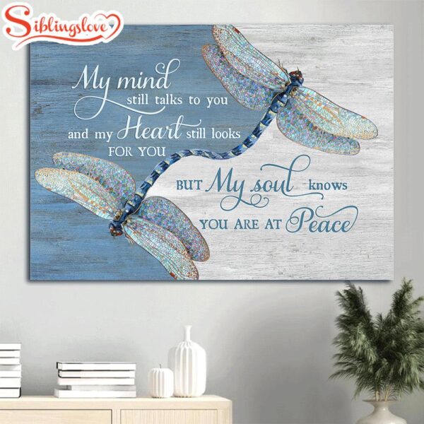 Memorial Dragonfly Painting Blue Background Canvas Gift For Members Family My Mind Still Talks To You Canvas Wall Art