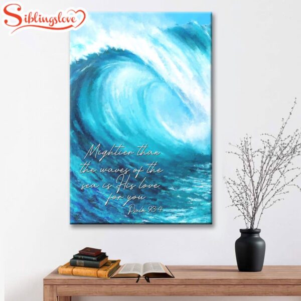 Mightier Than The Waves Of The Sea Christian Canvas Art