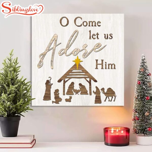 O Come Let Us Adore Him Christmas Canvas Wall Art