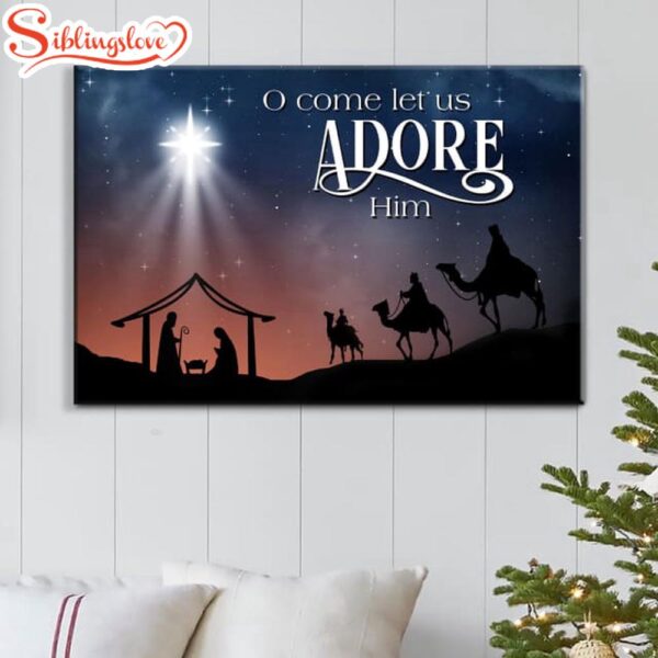 O Come Let Us Adore Him, Three Wise Men, Christmas Wall Art Canvas Religious Wall Decor