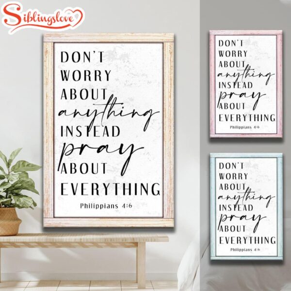 Philippians 46 Don’t Worry About Anything 2 Canvas Art