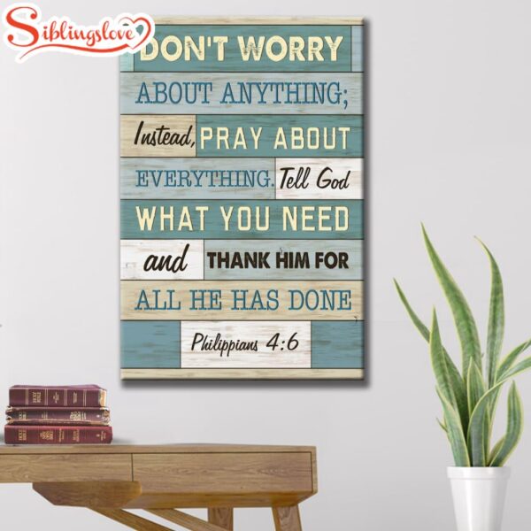 Philippians 46 Don’t Worry About Anything Canvas Art