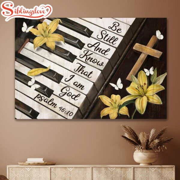 Piano Be Still And Know That I Am God Lily Flower Canvas Wall Art