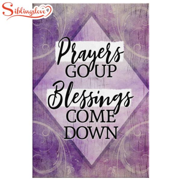 Prayers Go Up Blessings Come Down Blessing Canvas Wall Art Prints