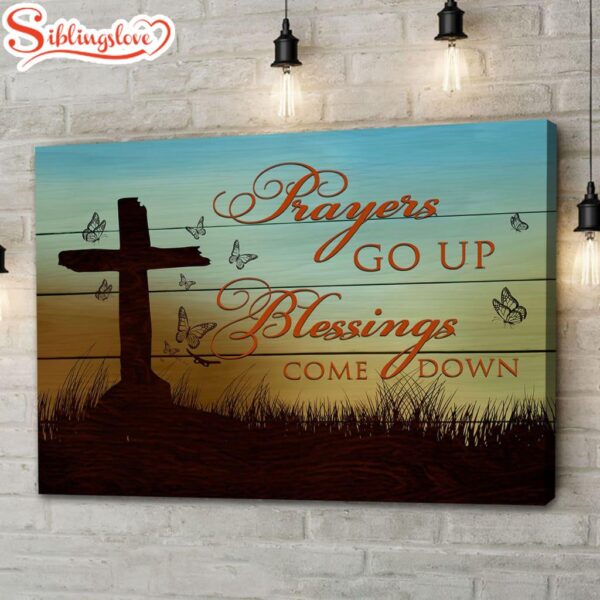 Prayers Go Up Blessings Come Down Canvas Wall Art