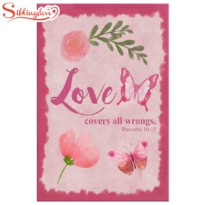 Proverbs 1012 Love Covers All…