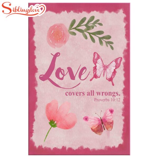 Proverbs 1012 Love Covers All Wrongs Canvas Wall Art Prints