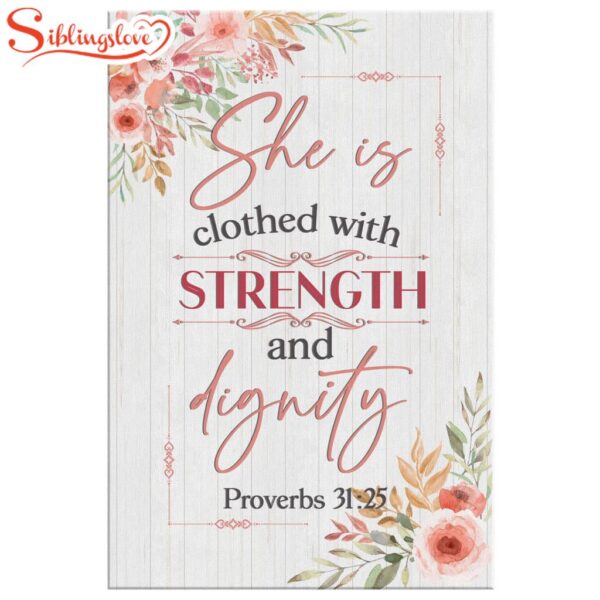 Proverbs 3125 She Is Clothed With Strength And Dignity Canvas Wall Art Prints