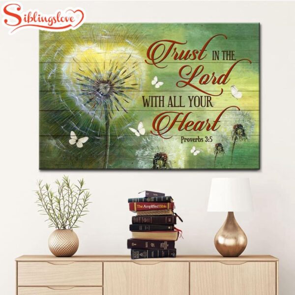 Proverbs 35 Trust In The Lord With All Your Heart, Dandelions Christian Wall Art Canvas