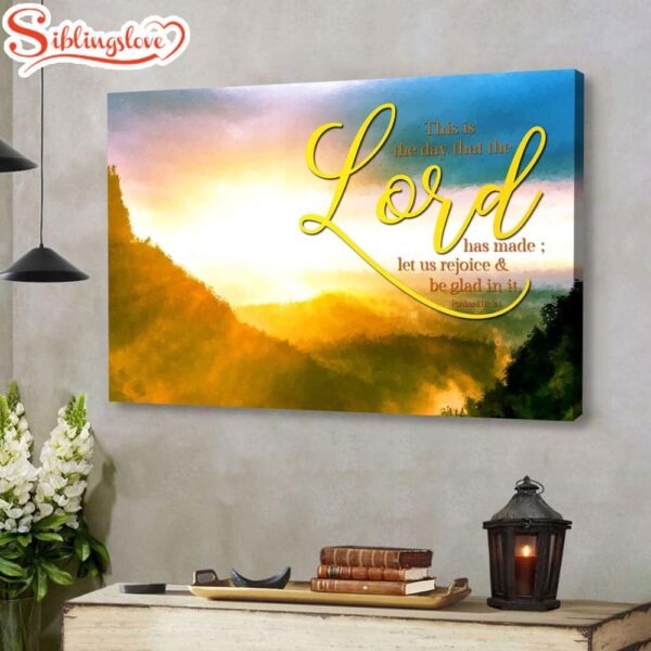 Psalm 11824 This Is The Day That The Lord Has Made Canvas Wall Art, Christian Home Decor