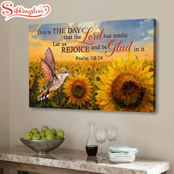 Psalm 11824 This Is The Day That The Lord Has Made Wall Art Canvas, Hummingbird Sunflower Canvas