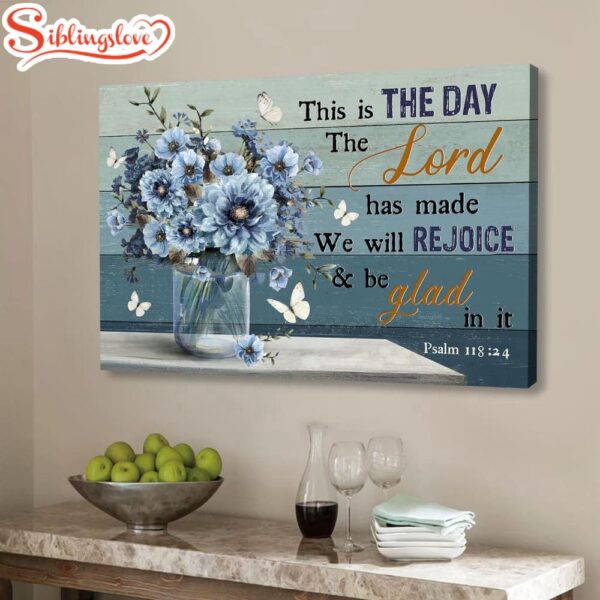 Psalm 11824 This Is The Day The Lord Has Made Wall Art Canvas, Flowers Bible Verse Wall Art Decor