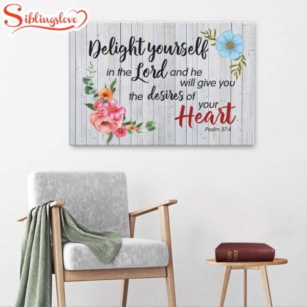 Psalm 374 Delight Your Self In The Lord Canvas Print Bible Verse Wall Art Religious Wall Decor