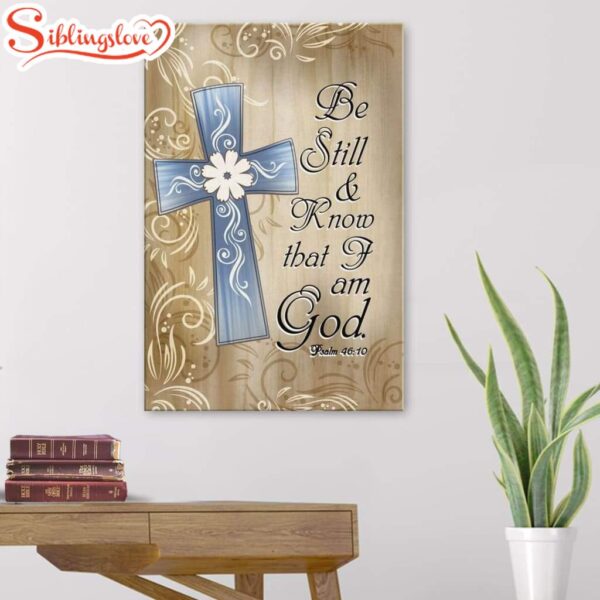 Psalm 4610 Be Still And Know That I Am God 1 Canvas Art