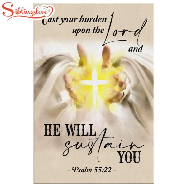 Psalm 5522 Cast Your Burden Upon The Lord Canvas Wall Art Prints