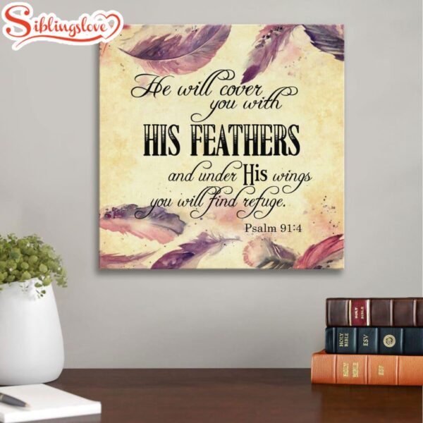 Psalm 914 Niv He Will Cover You With His Feathers Canvas Wall Art