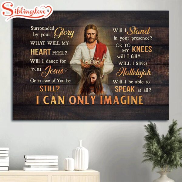 Queen Crown Religious Song Gift For Religious Chiristian I Can Only Imagine Canvas Wall Art