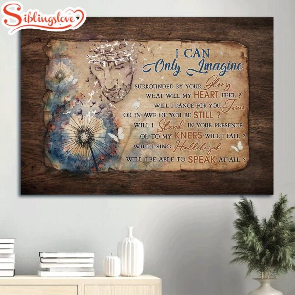 Religious Song Dandelion Painting I Can Only Imagine Canvas Wall Art