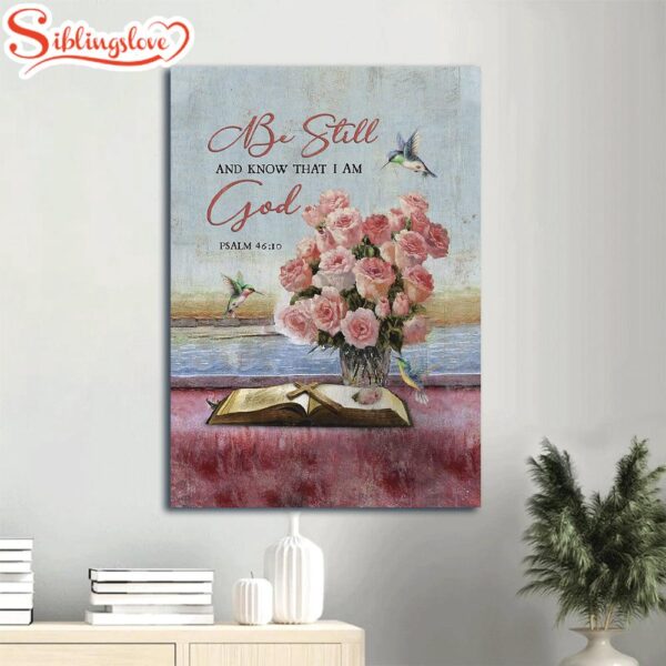 Rose Vase Cute Hummingbird Be Still And Know That I Am God Canvas Wall Art