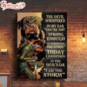 Rottweiler I Am The Storm…