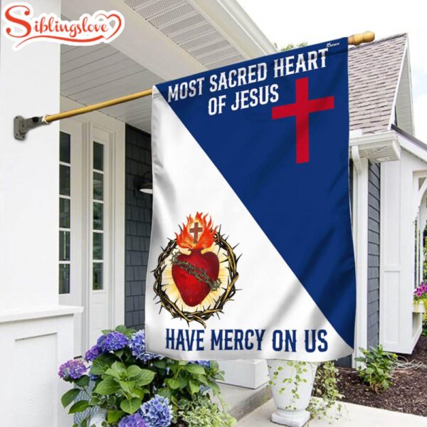 Sacred Heart Of Jesus Have Mercy On Us, Jesus Christian Catholic Garden House Flag Gift For God Lovers