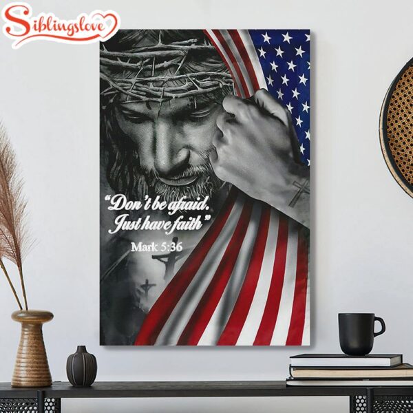 Scripture Canvas Bible Verse Wall Art Canvas Don’t Be Afraid Just Have Faith Jusus Hand Flag Canvas