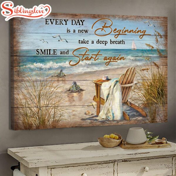 Sea Turtle On The Beach Every Day Is A New Beginning Canvas Wall Art