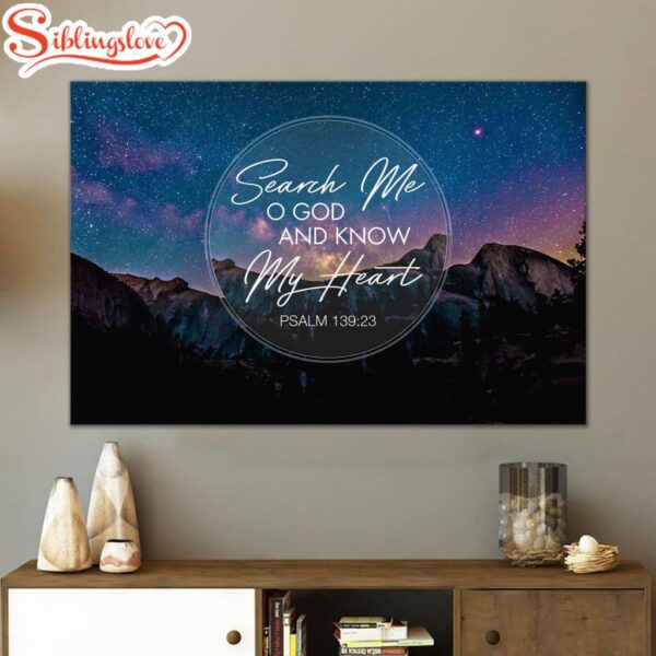 Search Me O God And Know My Heart Psalm 13923 Canvas Wall Art