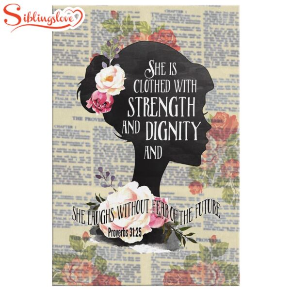 She Is Clothed With Strength And Dignity Proverbs 3125 Canvas Wall Art Prints