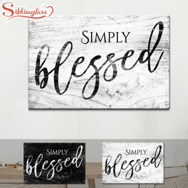 Simply Blessed Wall Art Canvas, Modern Farmhouse Christian Wall Decor