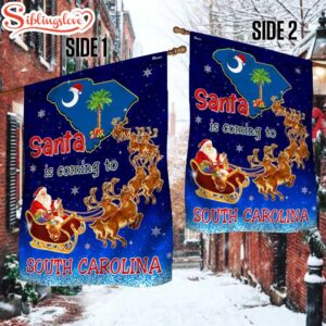 South Carolina Christmas Santa Is Coming To South Carolina House And Garden Flag Decor