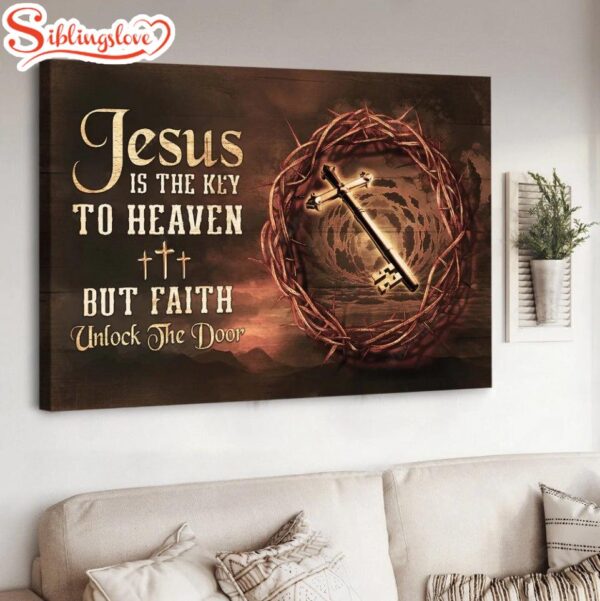 Special Key Thorn Crown Jesus Is The Key To Heaven Canvas Wall Art