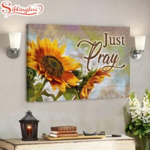 Sunflower And Just Pray 1…