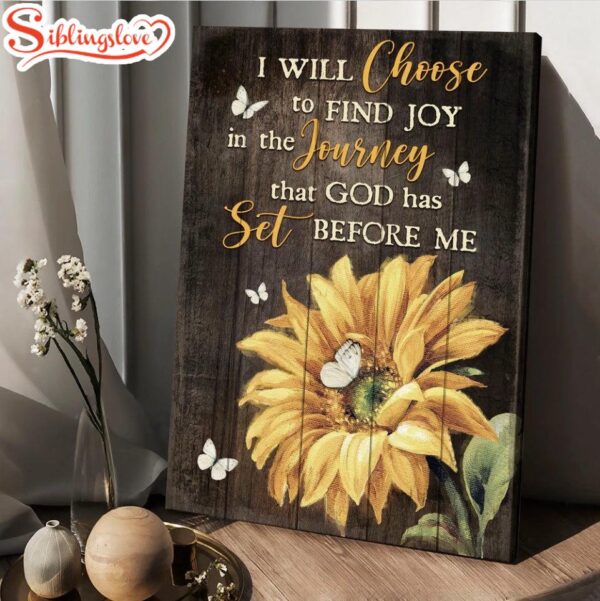 Sunflower Butterfly I Will Choose To Find Joy In The Journey Canvas Wall Art