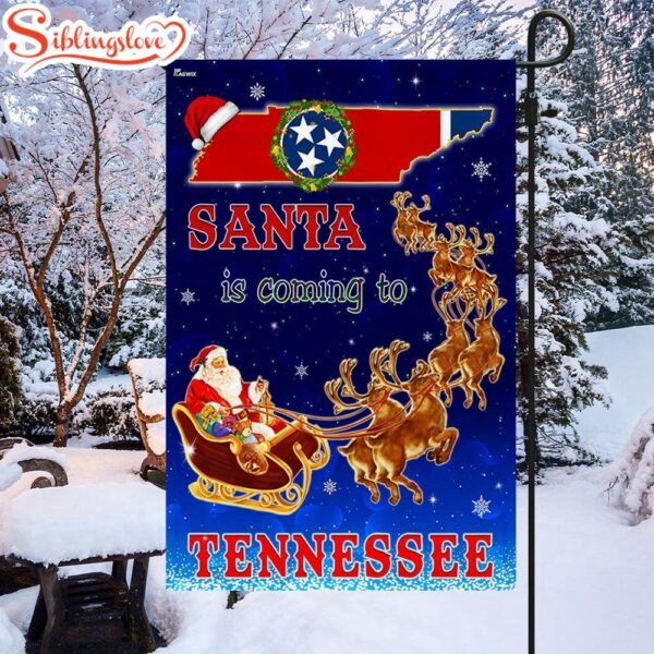 Tennessee Christmas Santa Is Coming To Tennessee Garden House Flag Holiday Flag Decor