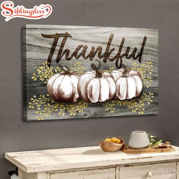 Thankful, Fall Pumpkins, Thanksgiving Wall Art Canvas Religious Wall Decor