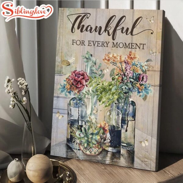 Thankful For Every Moment Jesus Canvas Brilliant Flower Painting Canvas Wall Art