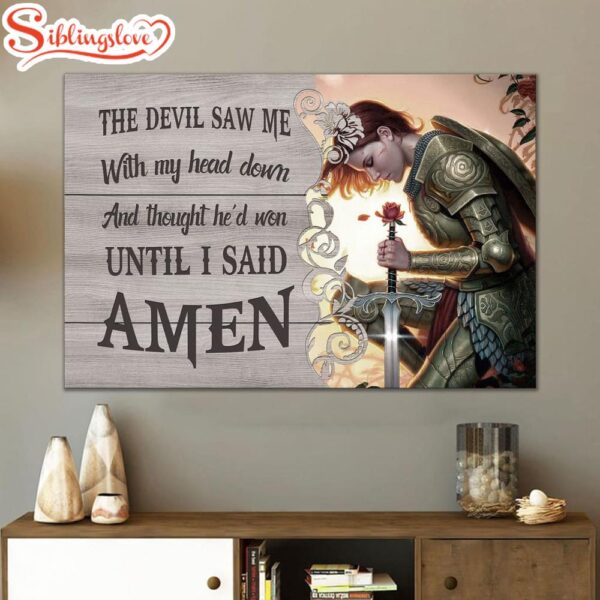 The Devil Saw Me With My Head Down Warrior Of Christ Wall Art Canvas Religious Wall Decor