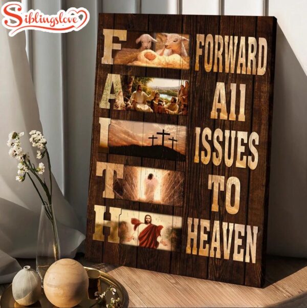 The Lamb Of God Faith Forward All Issues To Heaven Canvas Wall Art