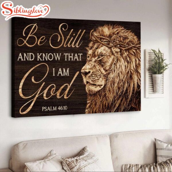 The Lion Of Judah Be Still And Know That I Am God Canvas Wall Art