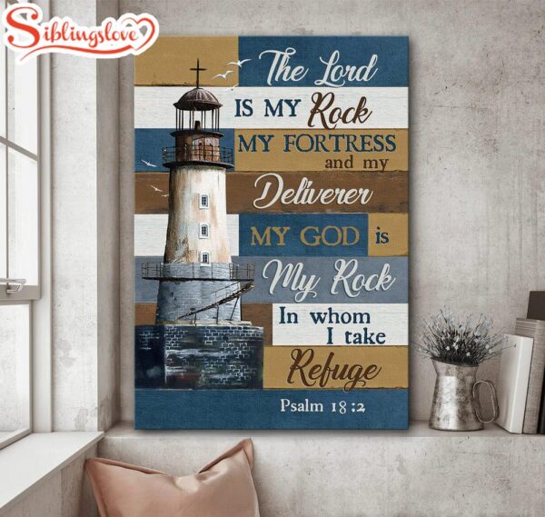 The Lord Is My Rock Canvas Beautiful Lighthouse Canvas Wall Art