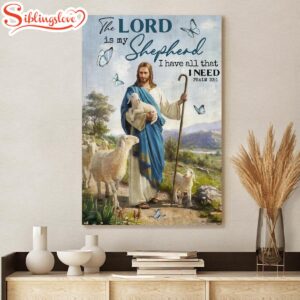 The Lord Is My Shepherd…