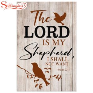 The Lord Is My Shepherd…