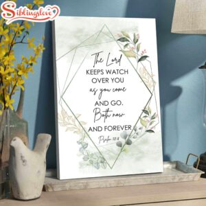 The Lord Keeps Watch Over You As You Come And Go Bible Verse Canvas Art