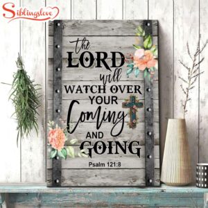 The Lord Will Watch Over…